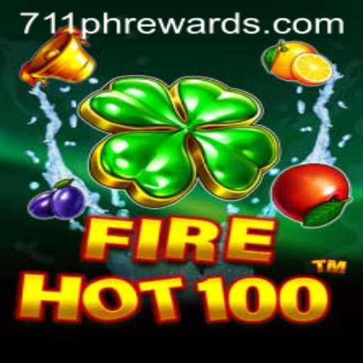 Discovering the Thrill of FireHot100 and the Exciting 711ph Rewards