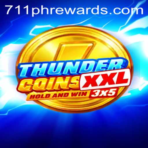 Exploring ThunderCoinsXxl: A Dynamic Gaming Experience with 711ph Rewards
